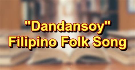 dandansoy meaning tagalog|Dandansoy: Meaning of Lyrics .